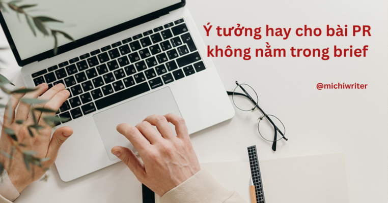 Ý tưởng hay cho bài PR không nằm trong brief